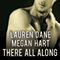 There All Along (Unabridged) audio book by Lauren Dane, Megan Hart