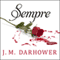 Sempre: Forever Series, Book 1 (Unabridged) audio book by J. M. Darhower