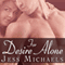 For Desire Alone: Mistress Matchmaker Series, Book 2 (Unabridged) audio book by Jess Michaels