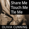 Share Me, Touch Me, Tie Me: One Night with Sole Regret, Anthology Series, Book 2 (Unabridged) audio book by Olivia Cunning