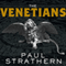 The Venetians: A New History: From Marco Polo to Casanova (Unabridged) audio book by Paul Strathern