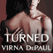 Turned: The Belladonna Agency, Book 1 (Unabridged) audio book by Virna DePaul