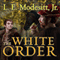 The White Order: Saga of Recluce, Book 8 (Unabridged) audio book by L. E. Modesitt