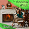 The Goodbye Witch: A Wishcraft Mystery, Book 4 (Unabridged) audio book by Heather Blake