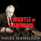 The Mantle of Command: FDR at War, 1941-1942 (Unabridged) audio book by Nigel Hamilton