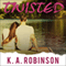 Twisted: Torn, Book 2 (Unabridged) audio book by K. A. Robinson