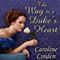 The Way to a Duke's Heart: Truth About the Duke, Book 3 (Unabridged) audio book by Caroline Linden