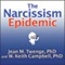 The Narcissism Epidemic: Living in the Age of Entitlement (Unabridged) audio book by Jean M. Twenge, W. Keith Campbell