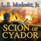Scion of Cyador: The Saga of Recluce, Book 11 (Unabridged) audio book by L. E. Modesitt Jr.