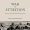 War of Attrition: Fighting the First World War (Unabridged) audio book by William Philpott