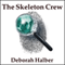 The Skeleton Crew: How Amateur Sleuths Are Solving America's Coldest Cases (Unabridged)