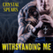 Withstanding Me: Breakneck, Book 2 (Unabridged) audio book by Crystal Spears
