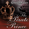 The Pirate Prince: Ascension Trilogy, Book 1 (Unabridged) audio book by Gaelen Foley