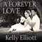A Forever Love: Wanted, Book 0.5 (Unabridged) audio book by Kelly Elliott
