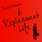 A Replacement Life (Unabridged) audio book by Boris Fishman