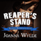 Reaper's Stand: Reapers Motorcycle Club, Book 4 (Unabridged) audio book by Joanna Wylde