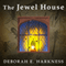 The Jewel House: Elizabethan London and the Scientific Revolution (Unabridged)