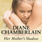 Her Mother's Shadow: Kiss River, Book 3 (Unabridged) audio book by Diane Chamberlain