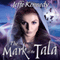 The Mark of the Tala: The Twelve Kingdoms, Book 1 (Unabridged) audio book by Jeffe Kennedy