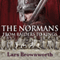 The Normans: From Raiders to Kings (Unabridged) audio book by Lars Brownworth