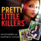 Pretty Little Killers: The Truth Behind the Savage Murder of Skylar Neese (Unabridged) audio book by Daleen Berry, Geoffrey C. Fuller