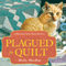Plagued by Quilt: Haunted Yarn Shop Mysteries, Book 4 (Unabridged) audio book by Molly MacRae