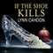 If the Shoe Kills: Tourist Trap Mystery, Book 3 (Unabridged)