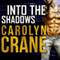 Into the Shadows: The Associates, Book 3 (Unabridged) audio book by Carolyn Crane