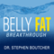 Belly Fat Breakthrough (Unabridged) audio book by Dr. Stephen Boutcher