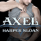 Axel: Corps Security, Book 1 (Unabridged) audio book by Harper Sloan