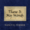 These Is My Words: The Diary of Sarah Agnes Prine, 1881-1901 (Unabridged) audio book by Nancy E. Turner
