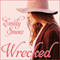 Wrecked (Unabridged) audio book by Emily Snow