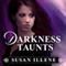 Darkness Taunts: Sensor, Book 2 (Unabridged) audio book by Susan Illene
