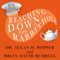 Reaching Down the Rabbit Hole: A Renowned Neurologist Explains the Mystery and Drama of Brain Disease (Unabridged) audio book by Brian David Burrell, Dr. Allan H. Ropper