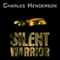 Silent Warrior: The Marine Sniper's Vietnam Story Continues (Unabridged) audio book by Charles Henderson