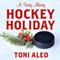 A Very Merry Hockey Holiday: Assassins Series, Book 6.5 (Unabridged) audio book by Toni Aleo