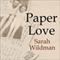 Paper Love: Searching for the Girl My Grandfather Left Behind (Unabridged)