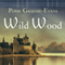 Wild Wood (Unabridged)