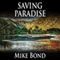 Saving Paradise (Unabridged) audio book by Mike Bond