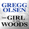The Girl in the Woods: Waterman and Stark, Book 1 (Unabridged) audio book by Gregg Olsen