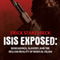 ISIS Exposed: Beheadings, Slavery, and the Hellish Reality of Radical Islam (Unabridged) audio book by Erick Stakelbeck