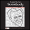 I Used to Be Somebody (Unabridged)