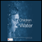 Children of the Water audio book by Christy Antoinette