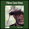 I Never Came Home (Unabridged) audio book by Robert L. Scheck