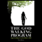 The God Walking Program: Steps leading us to the Father's will audio book by Larry Brown