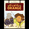 Elvis Orange (Unabridged) audio book by Denton Broadhurst