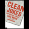 Clean Jokes, Inspirational Stories and More (Unabridged)