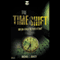 The Time Shift audio book by Michael T. Gracey