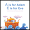 A Is for Adam, E Is for Eve: A Biblical Guide for Naming Your Child (Unabridged) audio book by David Brown