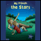 My Friends the Stars (Unabridged) audio book by Mechele Miller